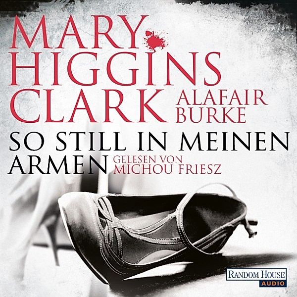 Laurie Moran - 2 - So still in meinen Armen, Alafair Burke, Mary Higgins Clark