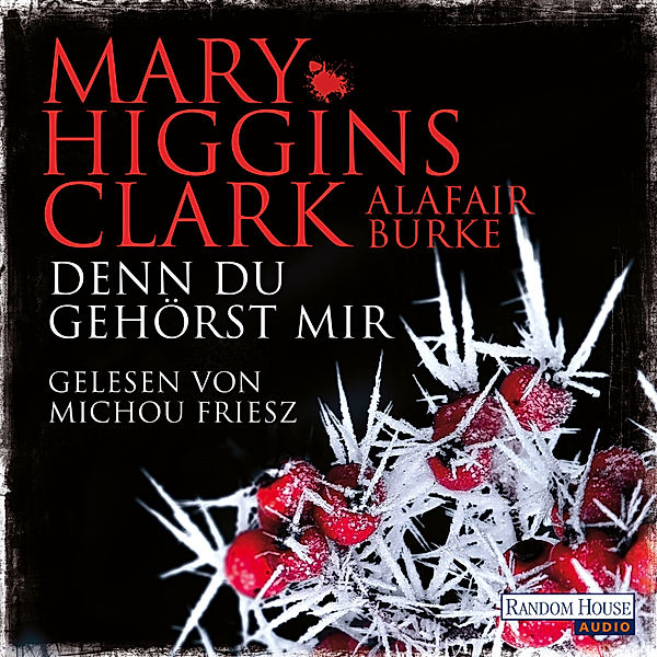 Laurie Moran - 6 - Denn du gehörst mir, Alafair Burke, Mary Higgins Clark