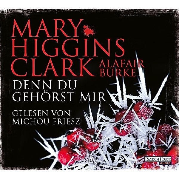 Laurie Moran - 6 - Denn du gehörst mir, Mary Higgins Clark, Alafair Burke