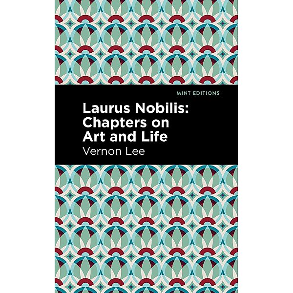 Laurus Nobilis / Mint Editions (Reading With Pride), Vernon Lee
