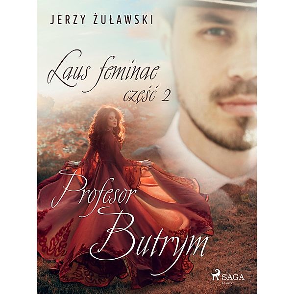Laus feminae 2: Profesor Butrym / Laus Feminae Bd.2, Jerzy Zulawski
