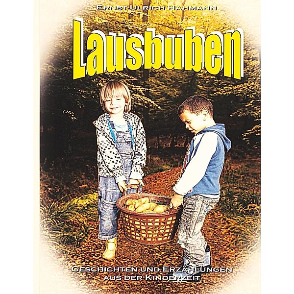 Lausbuben, Ernst-Ulrich Hahmann