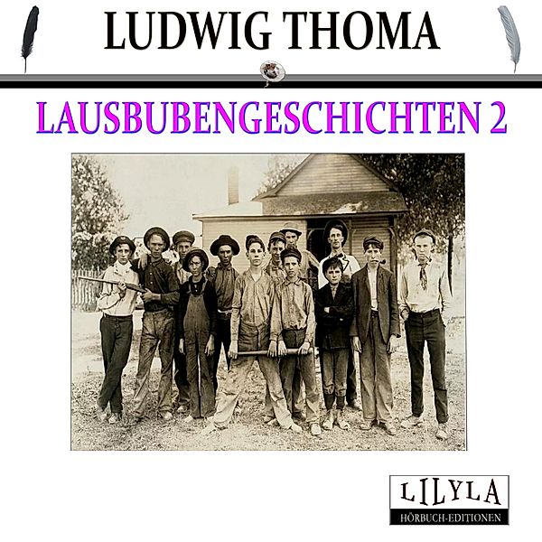 Lausbubengeschichten 2, Ludwig Thoma