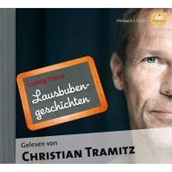 Lausbubengeschichten, 3 Audio-CDs, Ludwig Thoma