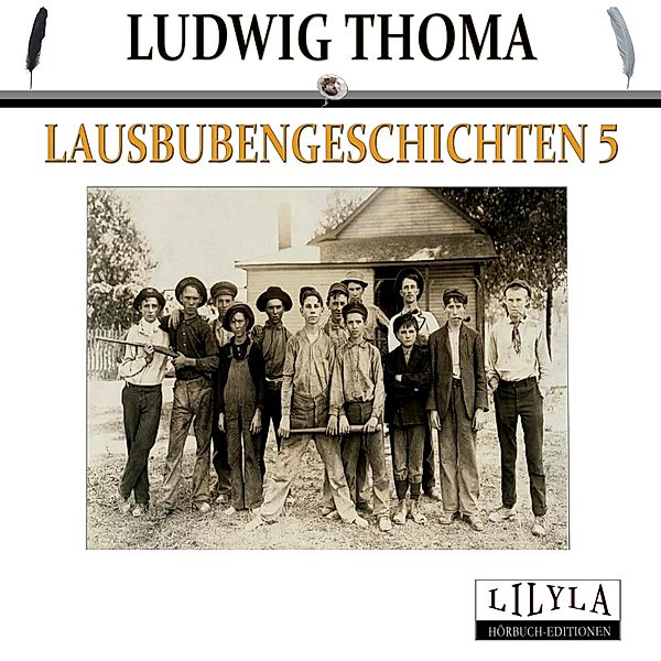 Lausbubengeschichten 5, Ludwig Thoma
