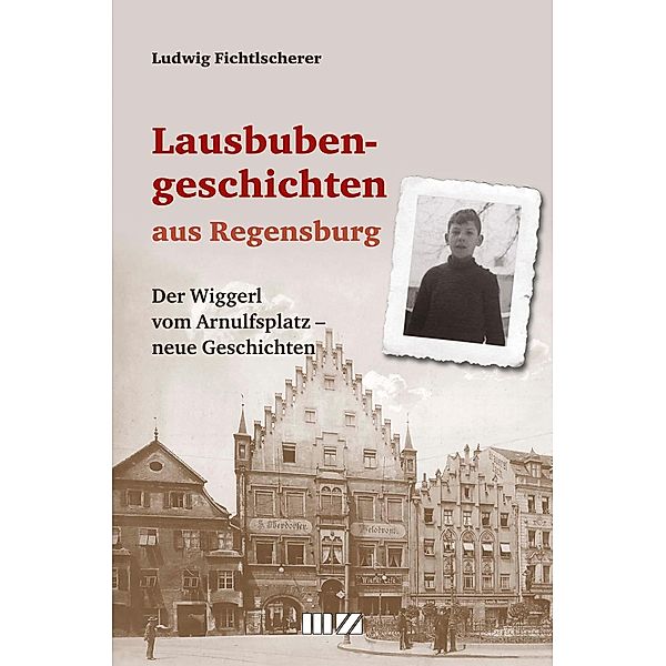 Lausbubengeschichten aus Regensburg, Ludwig Fichtlscherer