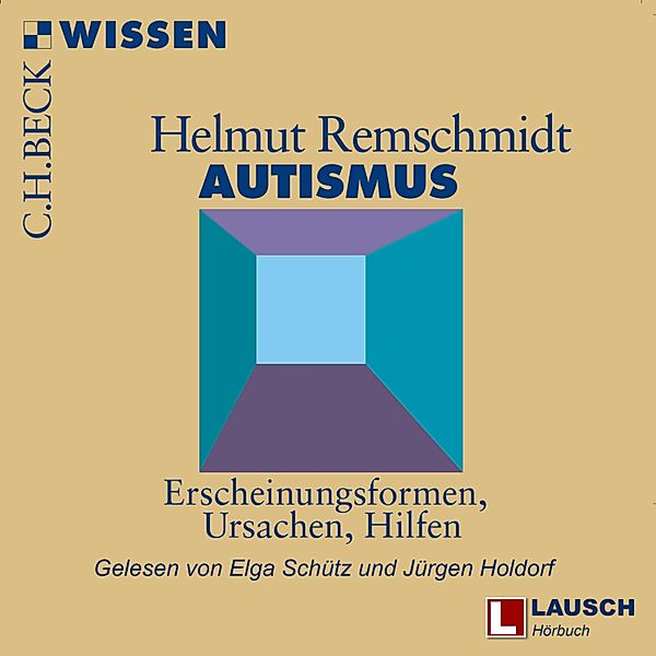 LAUSCH Wissen - 11 - Autismus, Helmut Remschmidt