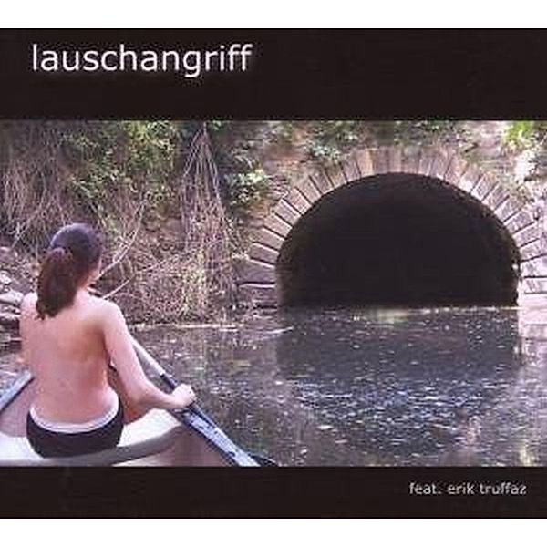 Lauschangriff, Lauschangriff