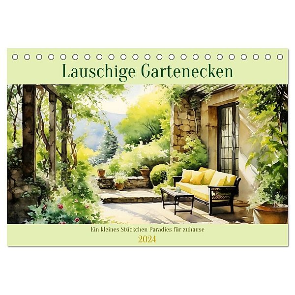 Lauschige Gartenecken (Tischkalender 2024 DIN A5 quer), CALVENDO Monatskalender, Calvendo, Daniela Tapper