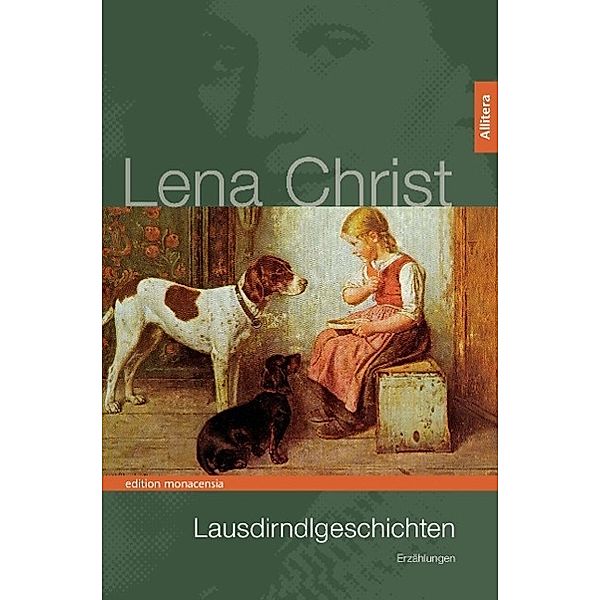 Lausdirndlgeschichten, Lena Christ