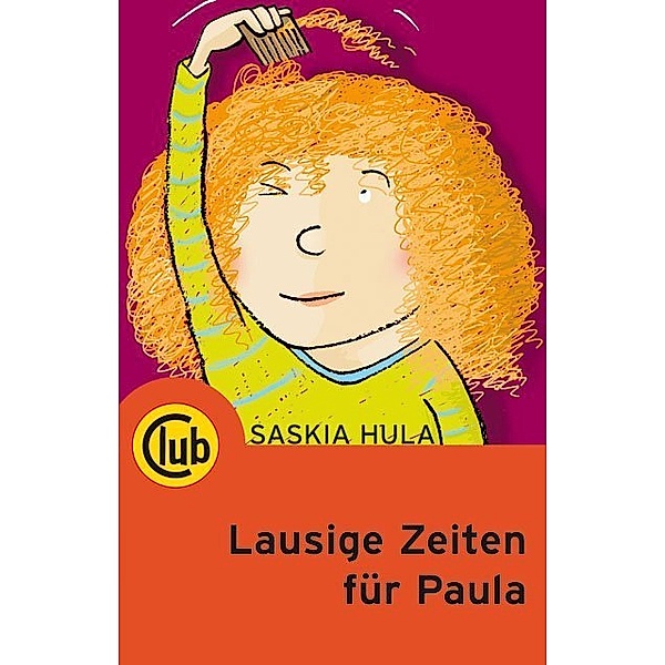 Lausige Zeiten für Paula, Saskia Hula