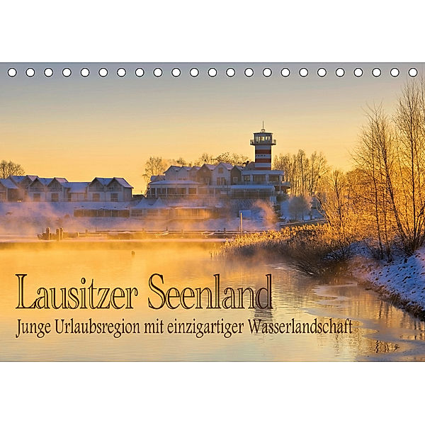 Lausitzer Seenland - Junge Urlaubsregion mit einzigartiger Wasserlandschaft (Tischkalender 2019 DIN A5 quer), LianeM