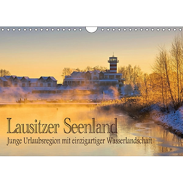 Lausitzer Seenland - Junge Urlaubsregion mit einzigartiger Wasserlandschaft (Wandkalender 2019 DIN A4 quer), LianeM