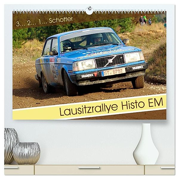 Lausitzrallye Histo EM (hochwertiger Premium Wandkalender 2024 DIN A2 quer), Kunstdruck in Hochglanz, Patrick Freiberg