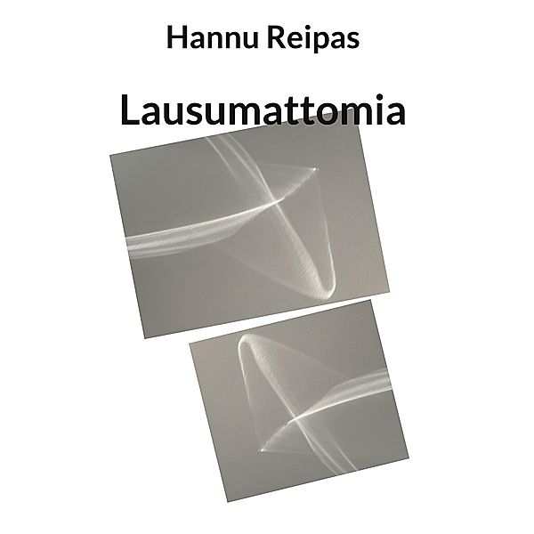 Lausumattomia, Hannu Reipas