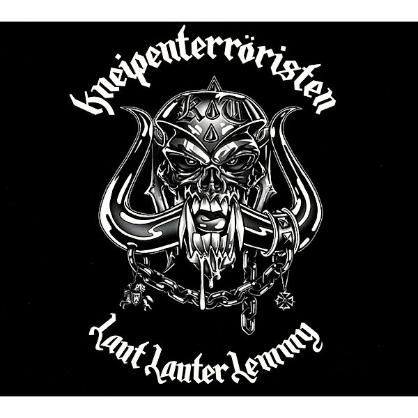 Laut Lauter Lemmy, Kneipenterroristen