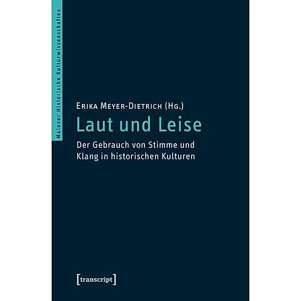 Laut und Leise / Mainzer Historische Kulturwissenschaften Bd.7