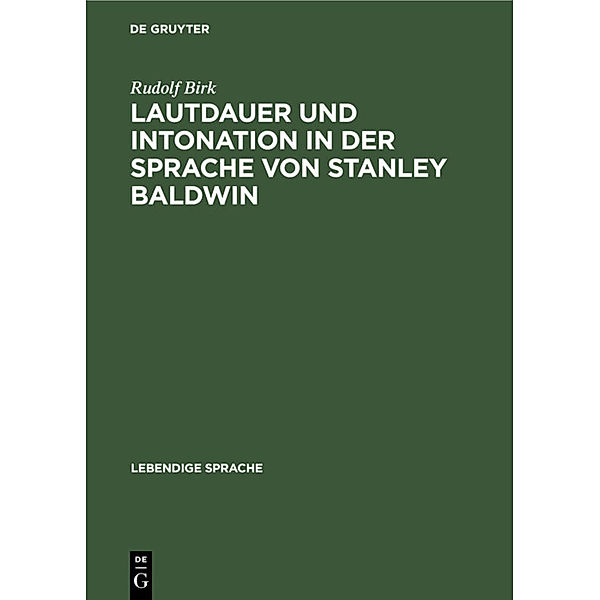 Lautdauer und Intonation in der Sprache von Stanley Baldwin, Rudolf Birk