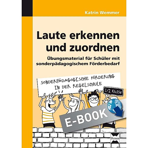 Laute erkennen und zuordnen / Sonderpäd. Förderung in der Regelschule, Katrin Wemmer