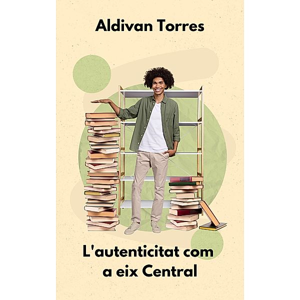 L'autenticitat com a eix Central, Aldivan Torres