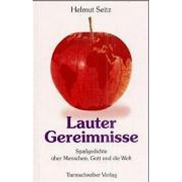 Lauter Gereimnisse, Helmut Seitz