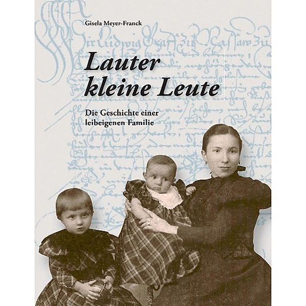 Lauter kleine Leute, Gisela Meyer-Franck