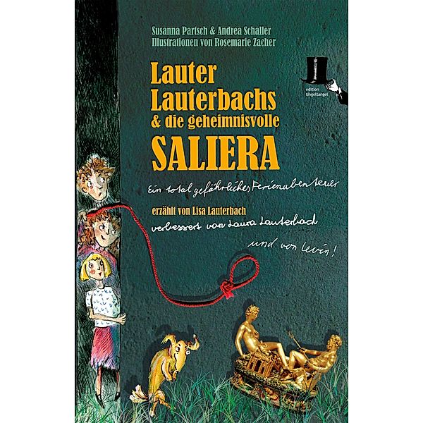 Lauter Lauterbachs und die geheimnisvolle Saliera, Susanna Partsch, Andrea Schaller