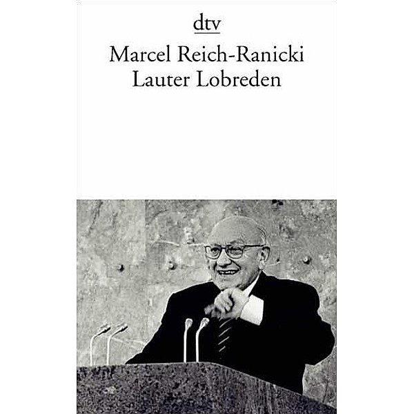 Lauter Lobreden, Marcel Reich-Ranicki