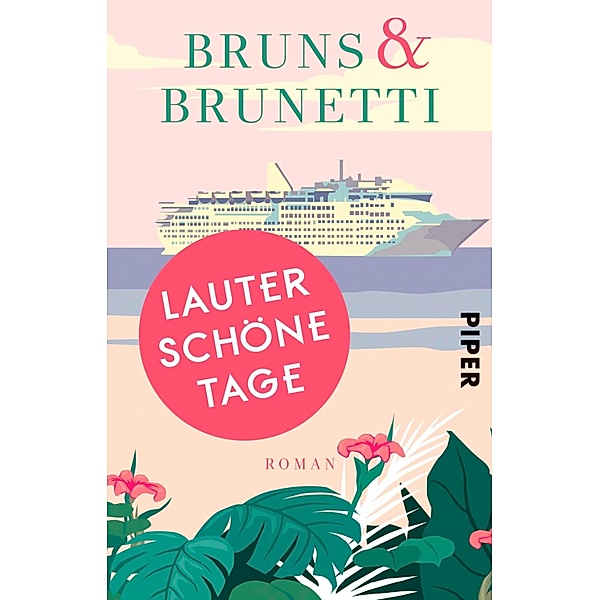 Lauter schöne Tage, Bruns & Brunetti
