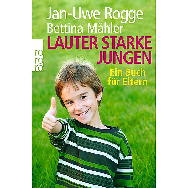 Lauter starke Jungen, Jan-Uwe Rogge, Bettina Mähler