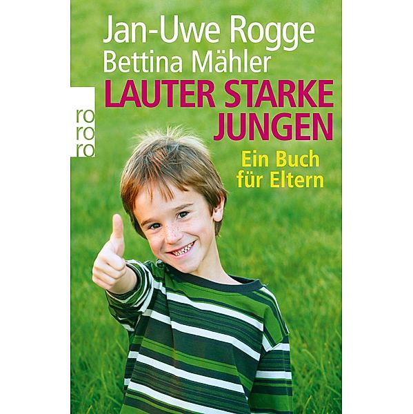 Lauter starke Jungen, Jan-Uwe Rogge, Bettina Mähler