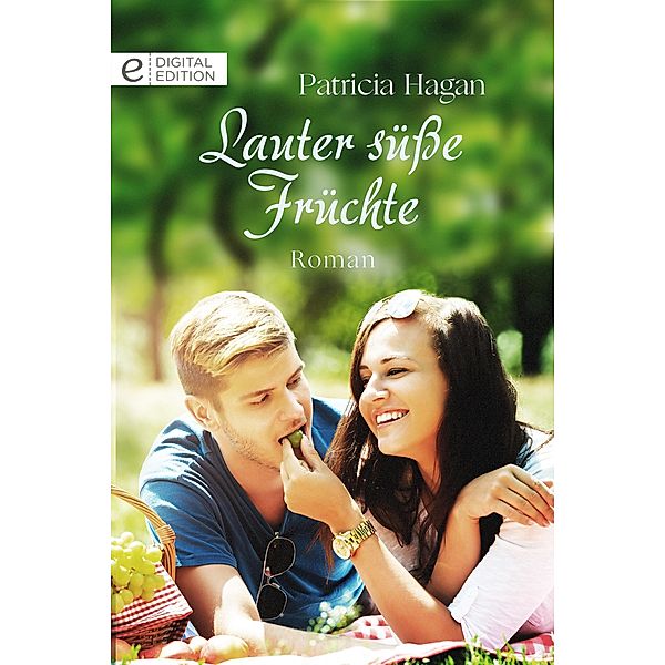 Lauter süsse Früchte, Patricia Hagan