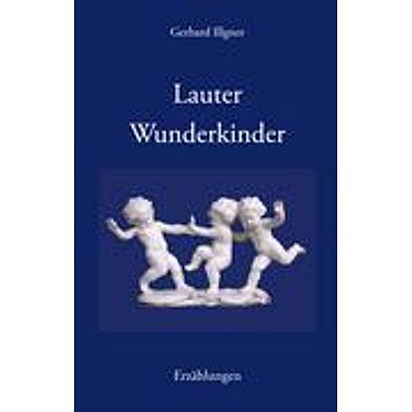 Lauter Wunderkinder, Gerhard Illgner