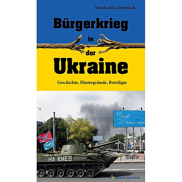 Lauterbach, R: Bürgerkrieg in der Ukraine, Reinhard Lauterbach