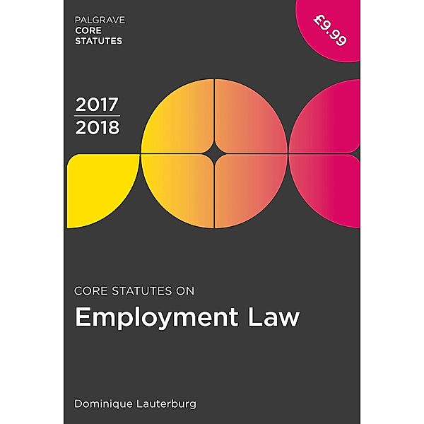 Lauterburg, D: Core Statutes on Employment Law 2017-18, Dominique Lauterburg