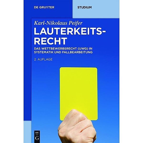 Lauterkeitsrecht / De Gruyter Studium, Karl-Nikolaus Peifer