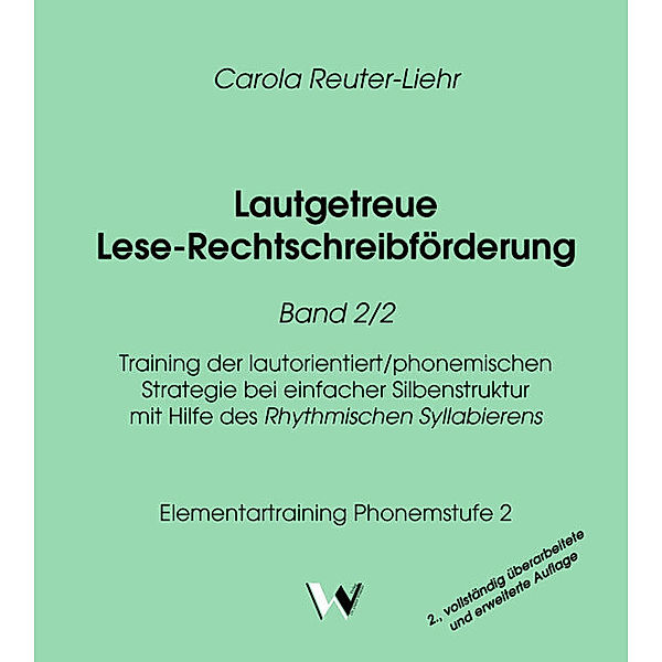Lautgetreue Lese-Rechtschreibförderung / Lautgetreue Lese-Rechtschreibförderung Band 2/2, Carola Reuter-Liehr