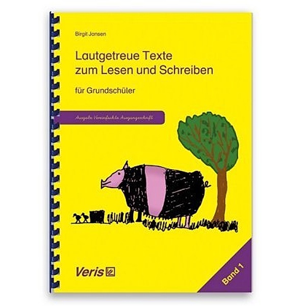 Lautgetreue Texte zum Lesen und Schreiben für Grundschüler (Vereinfachte Ausgangsschrift), Birgit Jansen