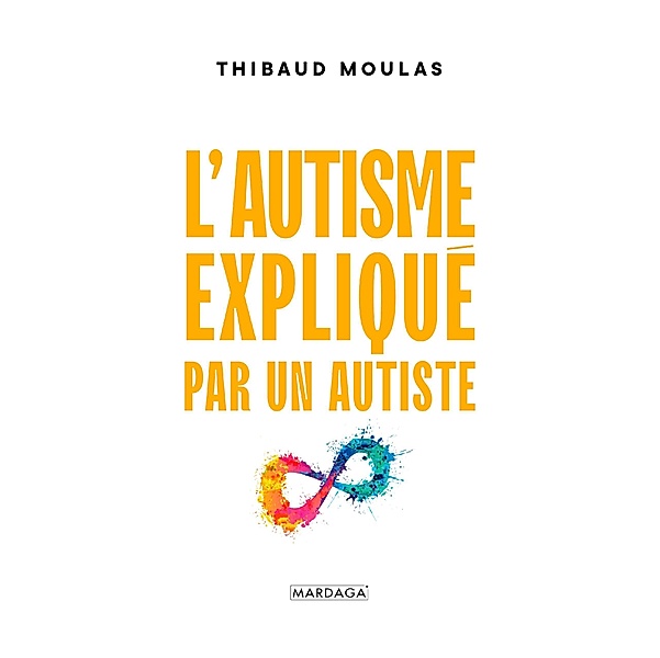 L'autisme expliqué par un autiste, Thibaud Moulas