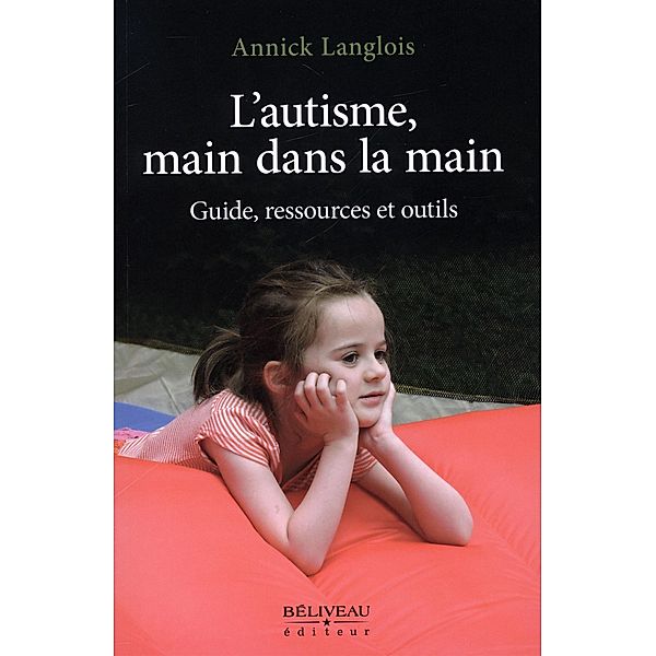 L'autisme, main dans la main, Annick Langlois