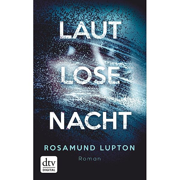 Lautlose Nacht, Rosamund Lupton