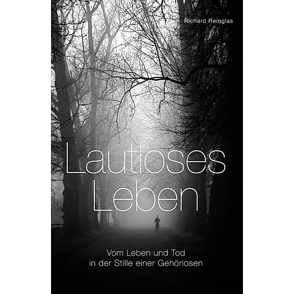 Lautloses Leben, Richard Reinglas