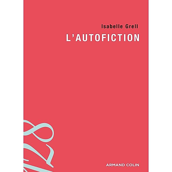 L'autofiction / litterature licence Bd.1, Isabelle Grell