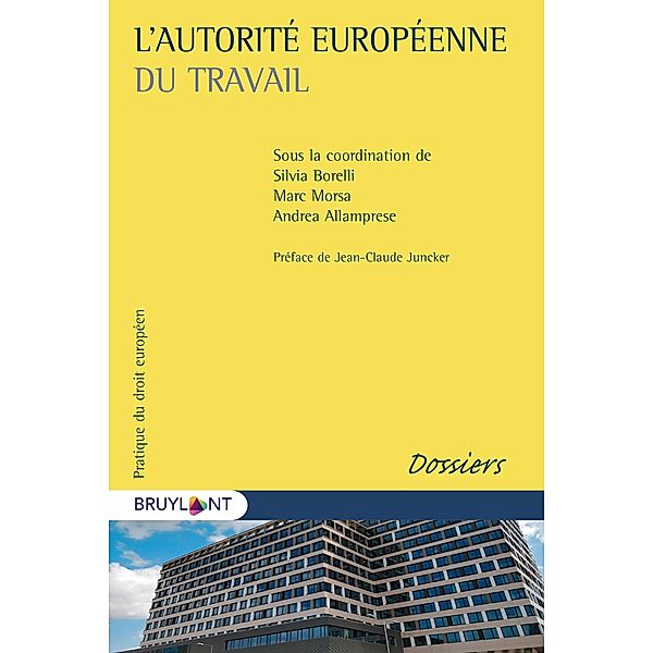 L'autorité européenne du travail, Andrea Allamprese, Silvia Borelli, Marc Morsa