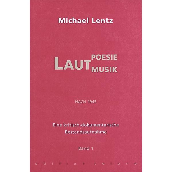 Lautpoesie / Lautmusik nach 1945, 2 Bde., Michael Lentz