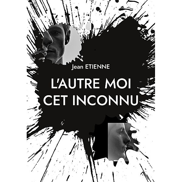 L'autre moi cet inconnu, Jean Etienne