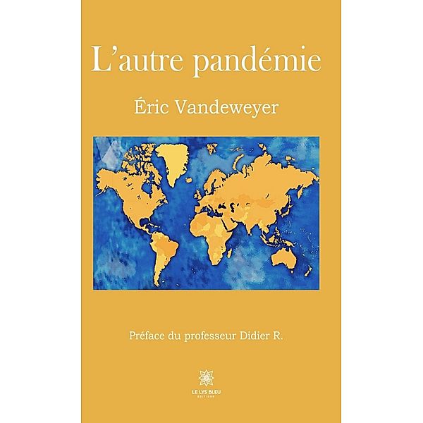 L'autre pandémie, Éric Vandeweyer