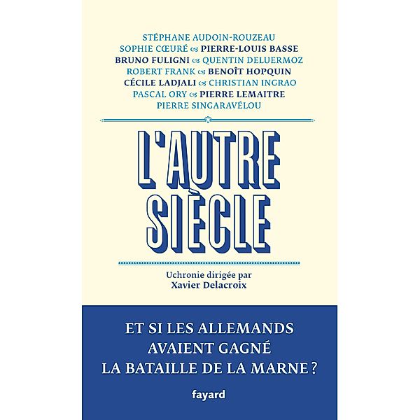 L'autre siècle / Divers Histoire, Xavier Delacroix