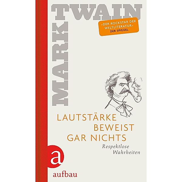 Lautstärke beweist gar nichts, Mark Twain