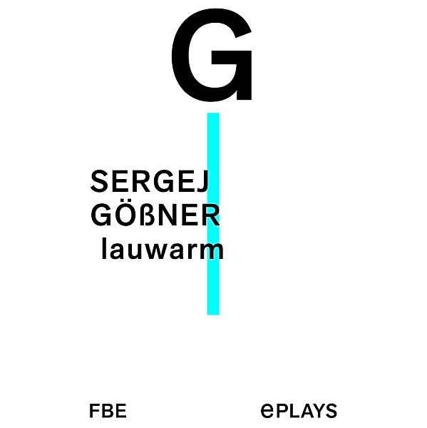 lauwarm, Sergej Gößner